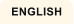 ENGLISH
