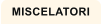 MISCELATORI